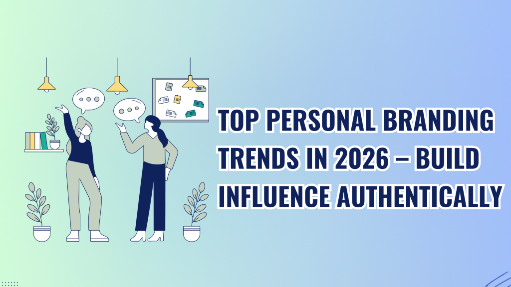 Top Personal Branding Trends in 2026 – Build Influence Authentically