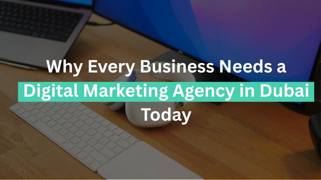 Digital Marketing Agency in Dubai
