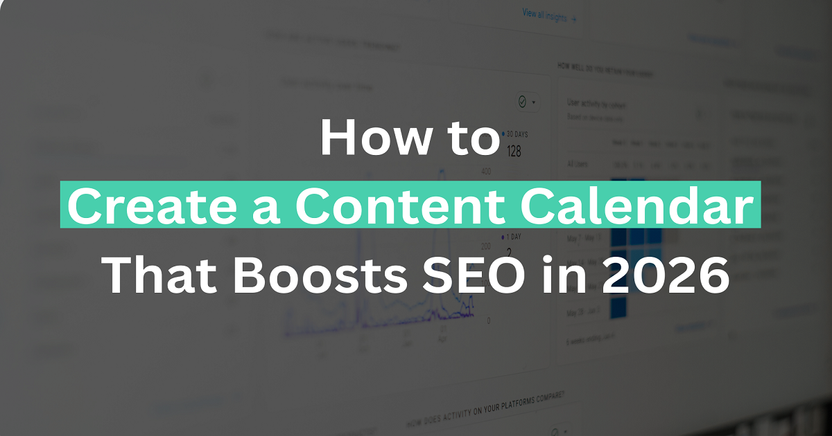 Content Calendar for SEO in 2026
