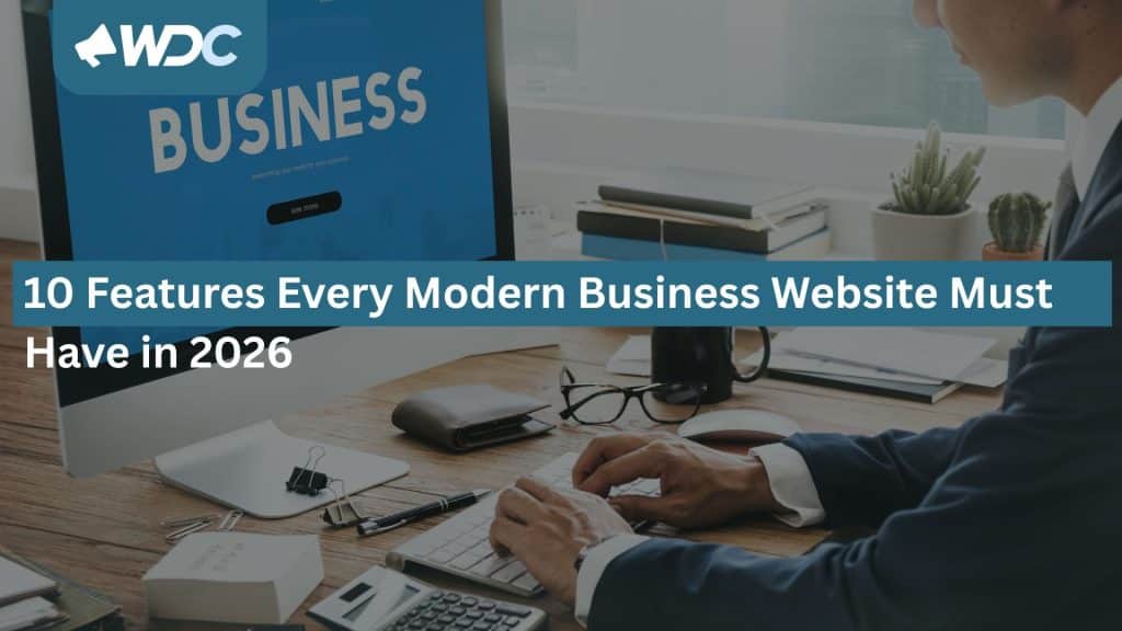 10 Features Every Modern Business Website Must Have in 2026