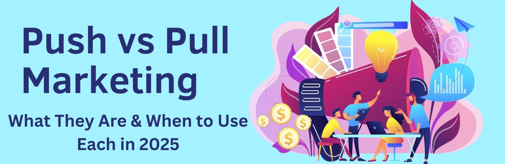 Push vs. Pull Marketing: