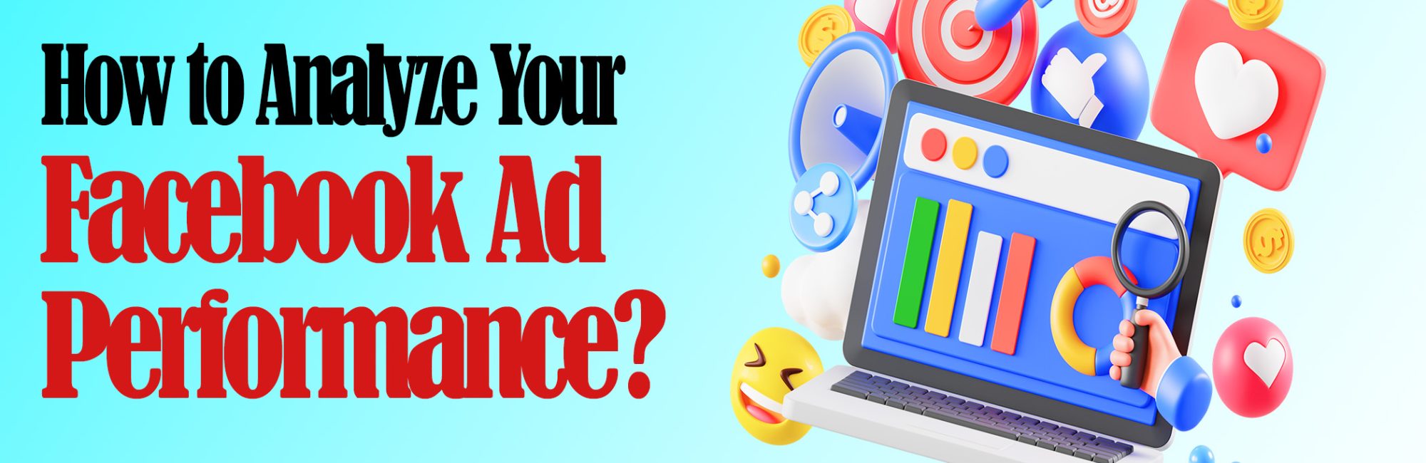 How to Analyze Your Facebook Ad Performance?