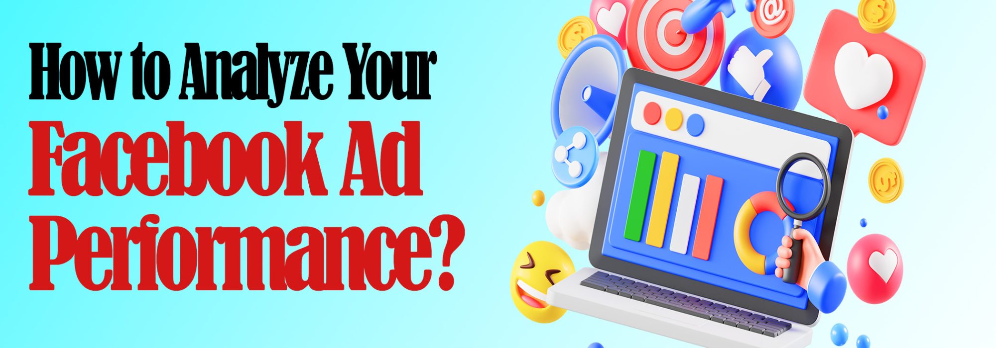 How to Analyze Your Facebook Ad Performance?