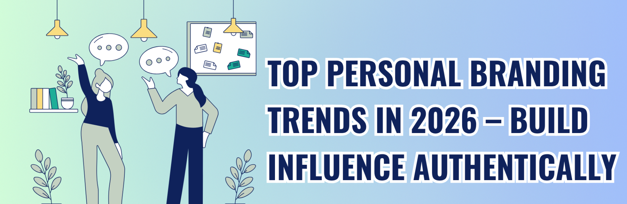 Top Personal Branding Trends in 2026 – Build Influence Authentically